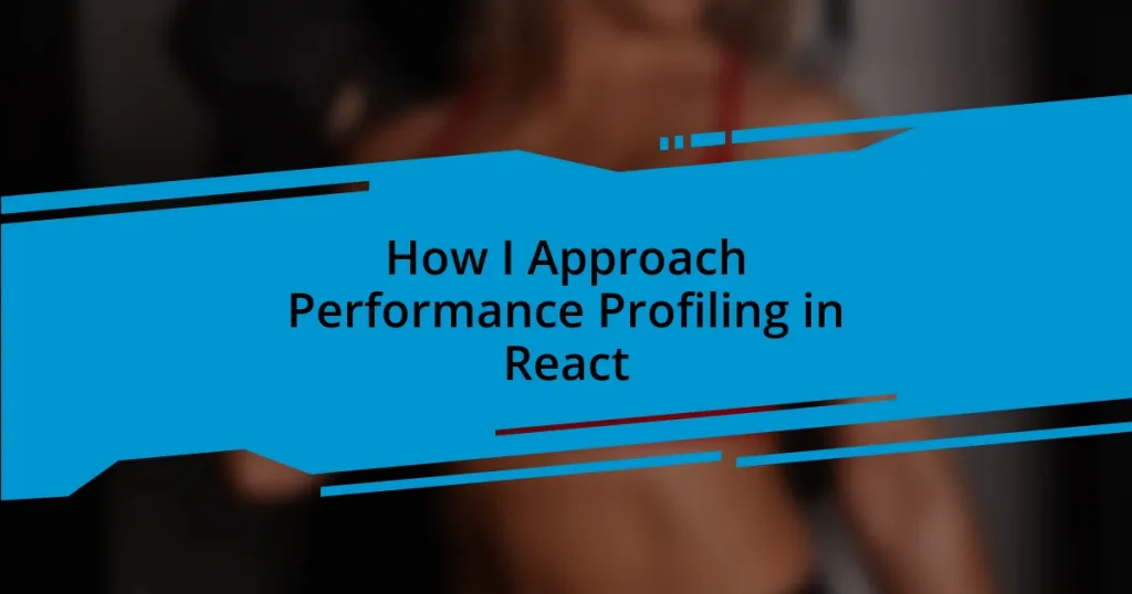 How I Approach Performance Profiling in React