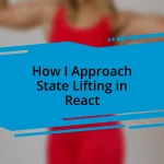 How I Approach State Lifting in React