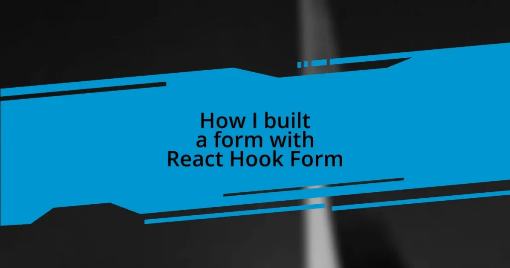 How I built a form with React Hook Form