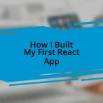 How I Built My First React App