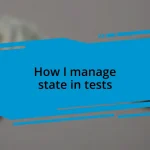 How I manage state in tests