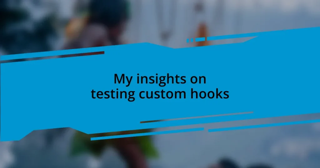 My insights on testing custom hooks