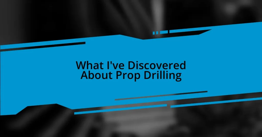 What I’ve Discovered About Prop Drilling