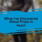 What I’ve Discovered About Props in React