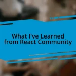 What I’ve Learned from React Community