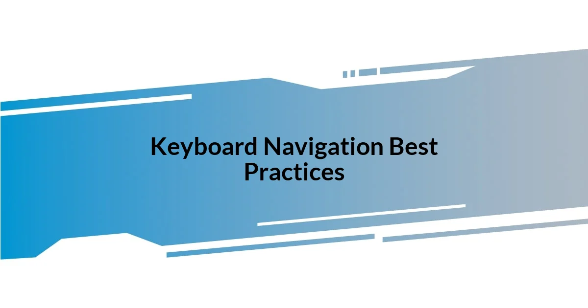 Keyboard Navigation Best Practices