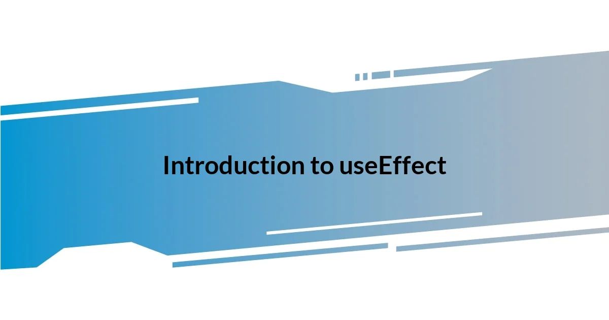 Introduction to useEffect