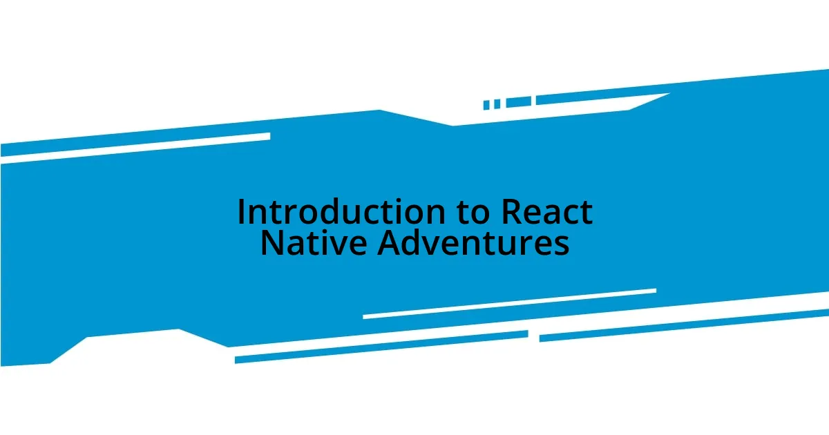 Introduction to React Native Adventures