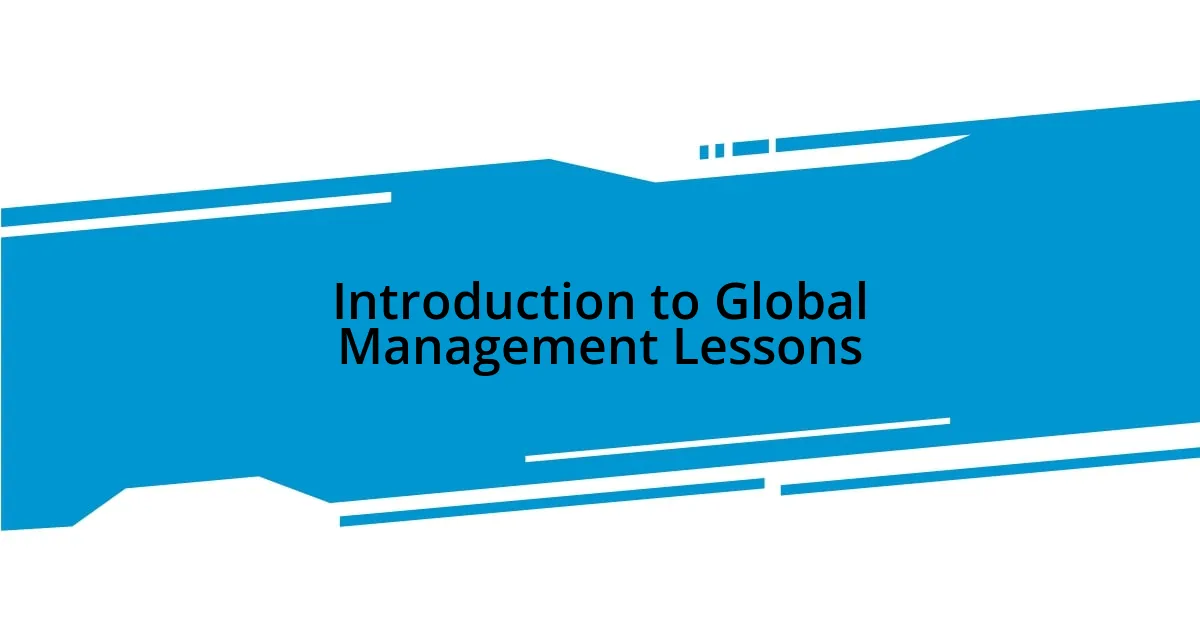 Introduction to Global Management Lessons