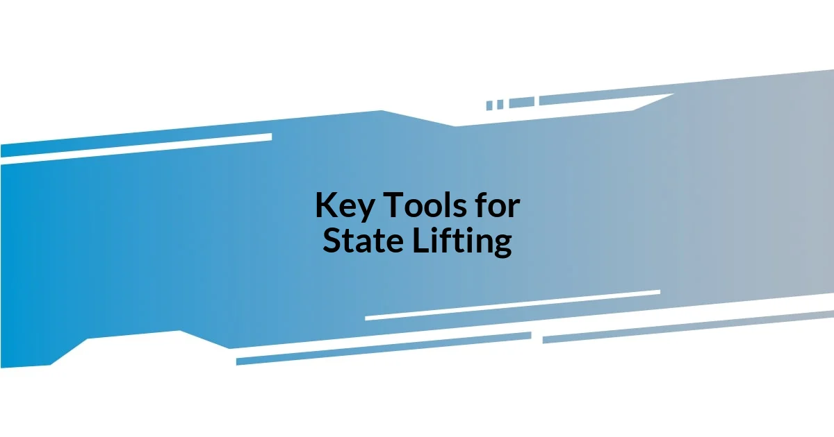 Key Tools for State Lifting